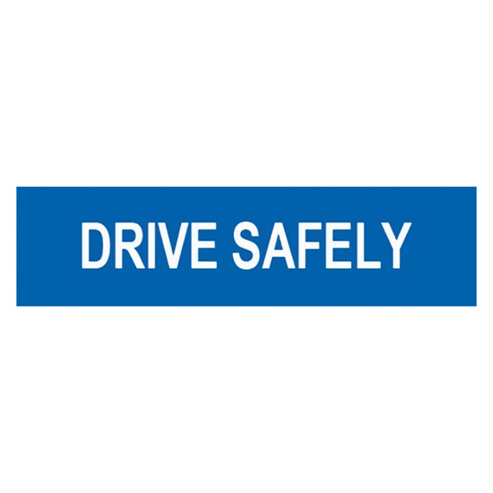 Drive Safely Sign 1200x300mm, (corflute) – Enforcer Group