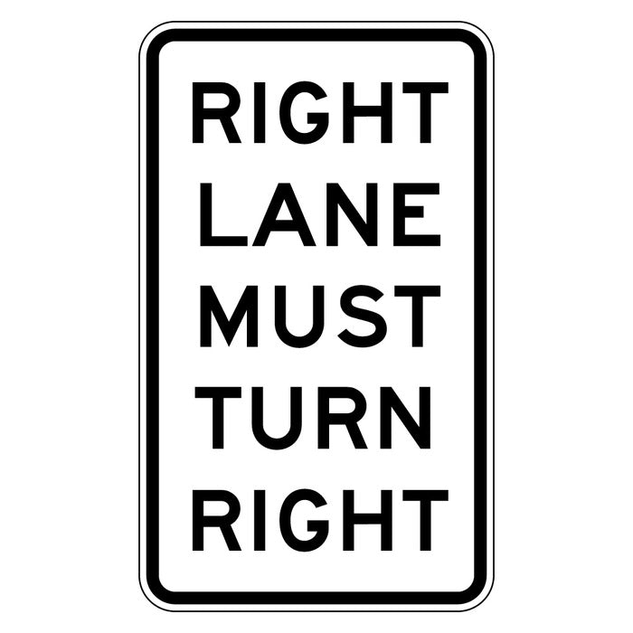 Right Lane Must Turn Right Sign (450mm x 750mm, Aluminium)