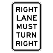 Right Lane Must Turn Right Sign (450mm x 750mm, Aluminium)