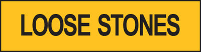 Loose Stones Sign 900x600mm, (Corflute)